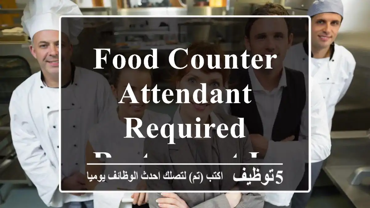 Food Counter Attendant Required - Restaurant in Canada